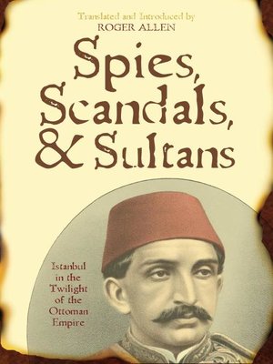 cover image of Spies, Scandals, and Sultans